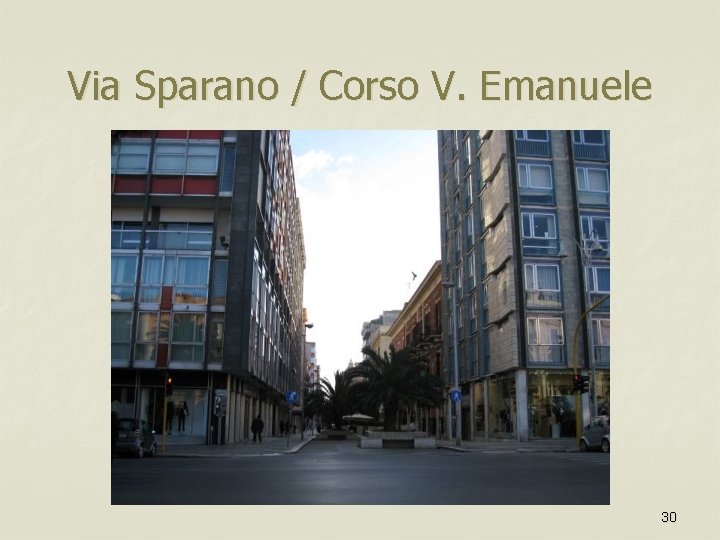 Via Sparano / Corso V. Emanuele 30 