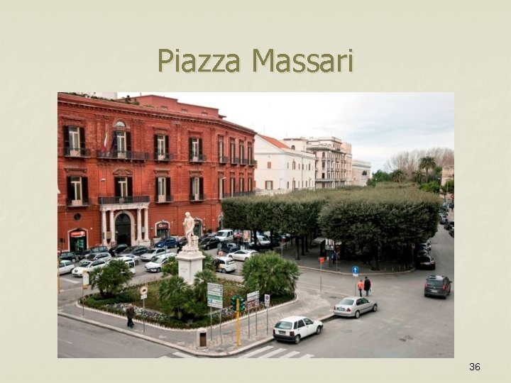 Piazza Massari 36 