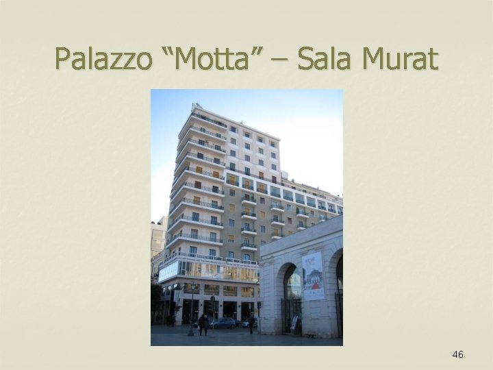 Palazzo “Motta” – Sala Murat 46 