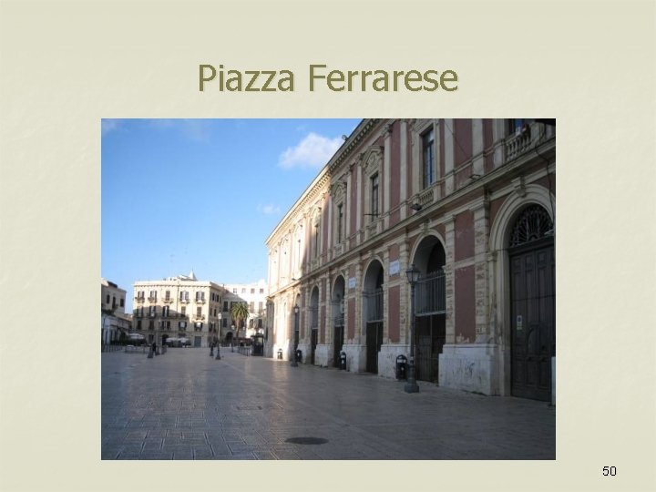 Piazza Ferrarese 50 