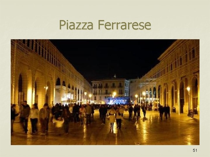 Piazza Ferrarese 51 