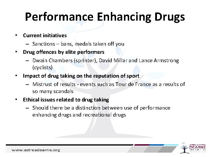 Performance Enhancing Drugs • Current initiatives – Sanctions – bans, medals taken off you