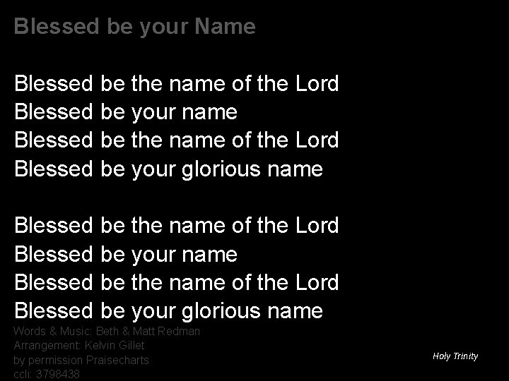 Blessed be your Name Blessed be the name of the Lord Blessed be your