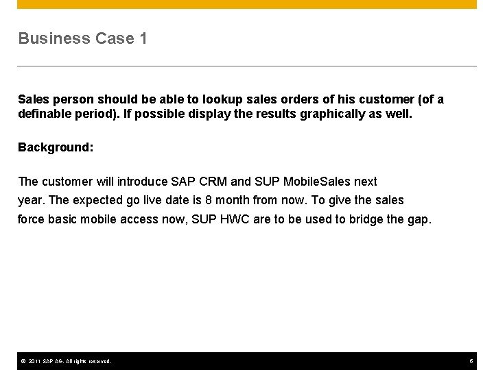 Business Case 1 Sales person should be able to lookup sales orders of his