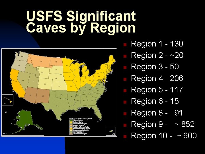 USFS Significant Caves by Region n n n n Region 1 - 130 Region