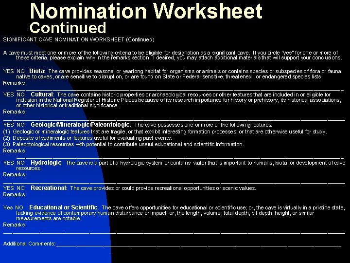 Nomination Worksheet Continued SIGNIFICANT CAVE NOMINATION WORKSHEET (Continued) A cave must meet one or
