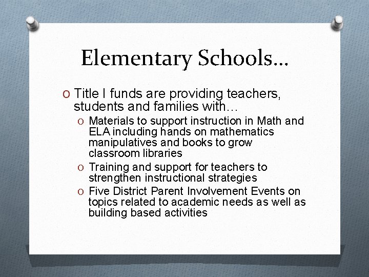 Elementary Schools… O Title I funds are providing teachers, students and families with… O