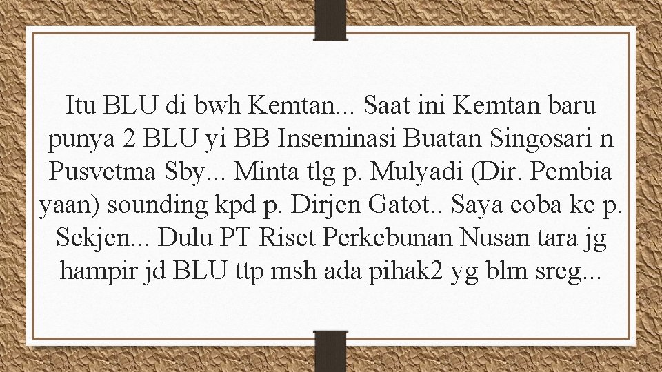 Itu BLU di bwh Kemtan. . . Saat ini Kemtan baru punya 2 BLU