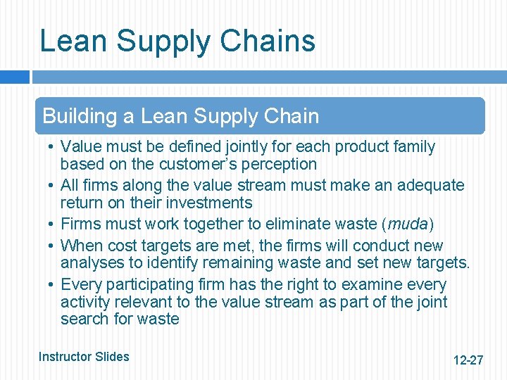 Lean Supply Chains Building a Lean Supply Chain • Value must be defined jointly