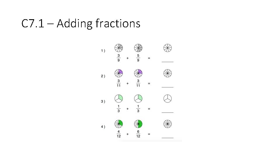 C 7. 1 – Adding fractions 