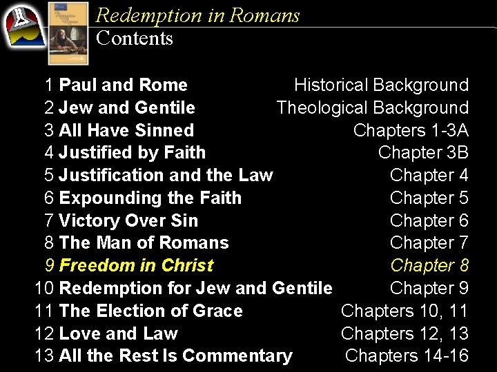 Redemption in Romans Contents 1 Paul and Rome Historical Background 2 Jew and Gentile