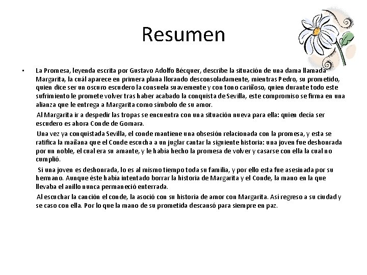 Resumen • La Promesa, leyenda escrita por Gustavo Adolfo Bécquer, describe la situación de