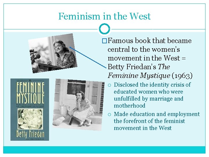 Feminism in the West �Famous book that became central to the women’s movement in