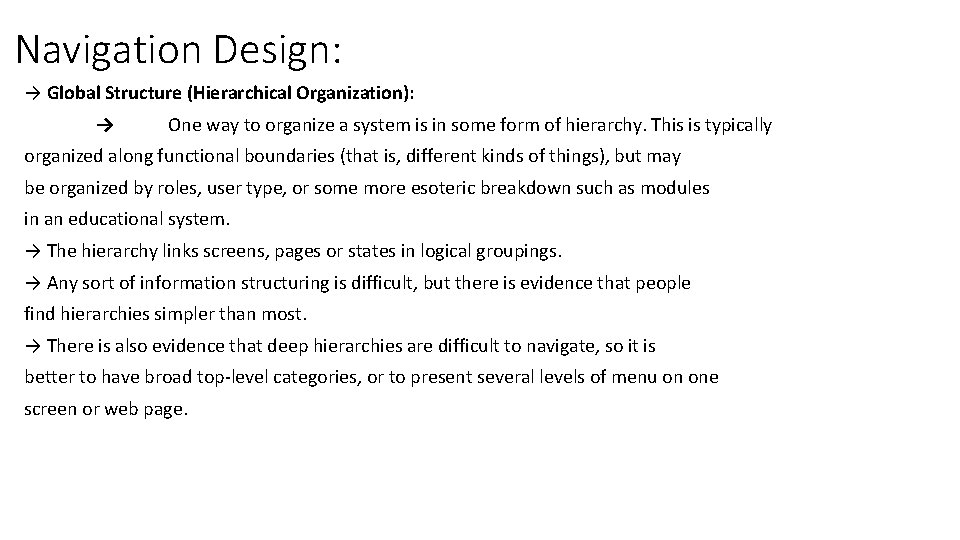 Navigation Design: → Global Structure (Hierarchical Organization): → One way to organize a system