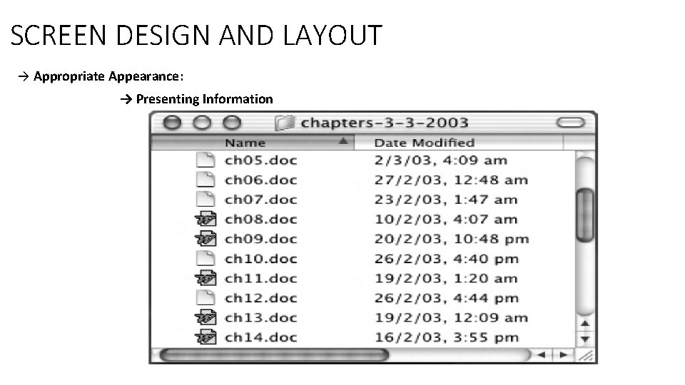 SCREEN DESIGN AND LAYOUT → Appropriate Appearance: → Presenting Information 