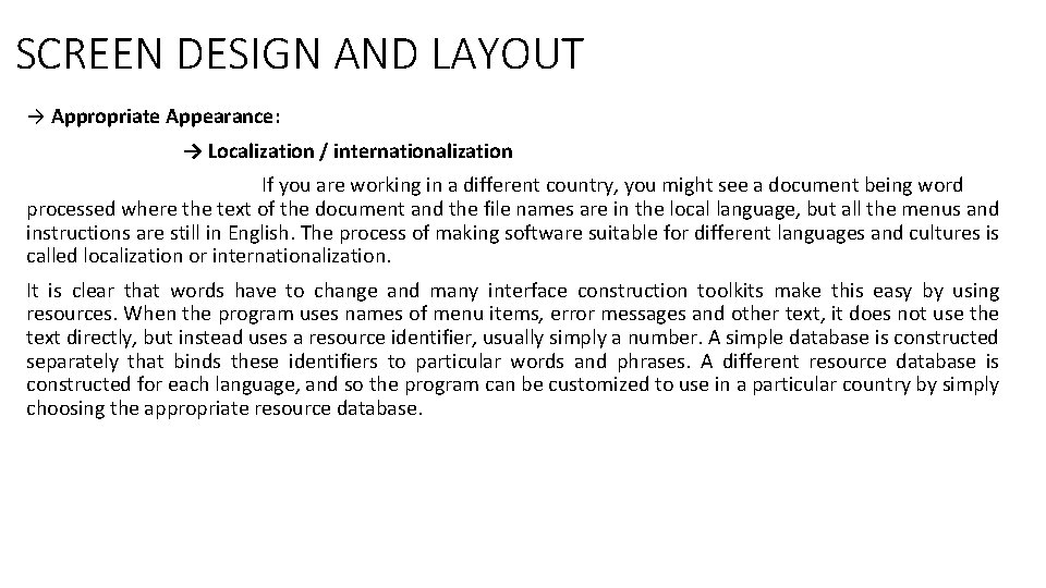 SCREEN DESIGN AND LAYOUT → Appropriate Appearance: → Localization / internationalization If you are