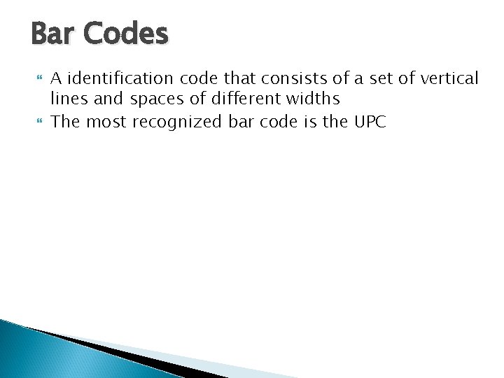 Bar Codes A identification code that consists of a set of vertical lines and