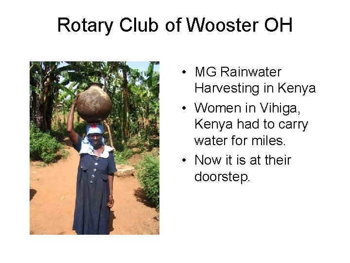 Rotary Club of Wooster OH • MG Rainwater Harvesting in Kenya • Women in