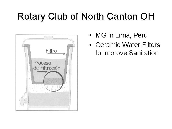 Rotary Club of North Canton OH • MG in Lima, Peru • Ceramic Water