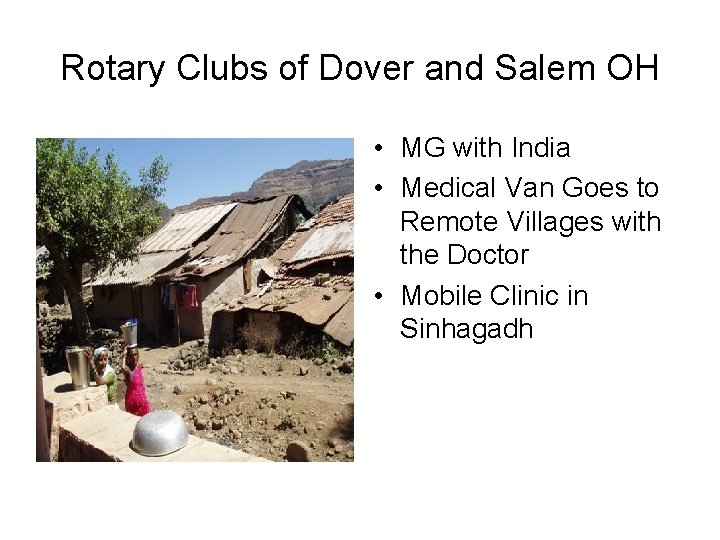 Rotary Clubs of Dover and Salem OH • MG with India • Medical Van