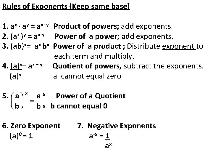 Rules of Exponents (Keep same base) 1. ax ∙ ay = ax+y Product of