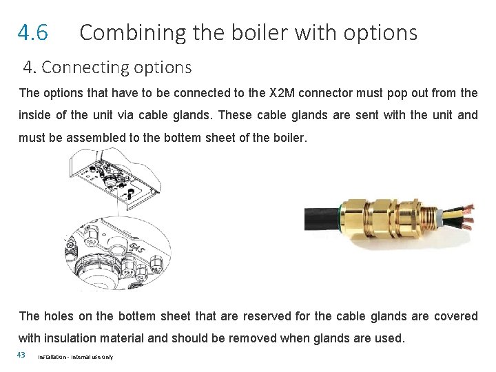 4. 6 Combining the boiler with options 4. Connecting options The options that have
