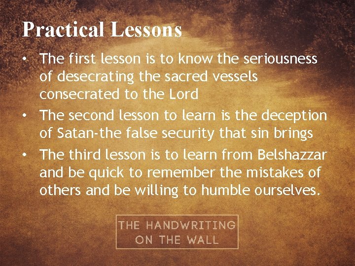 Practical Lessons • The first lesson is to know the seriousness of desecrating the