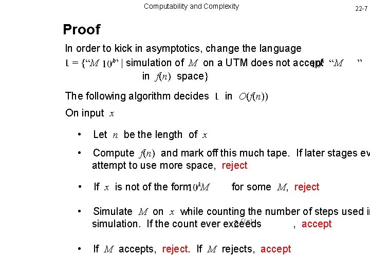 Computability and Complexity 22 -7 Proof In order to kick in asymptotics, change the