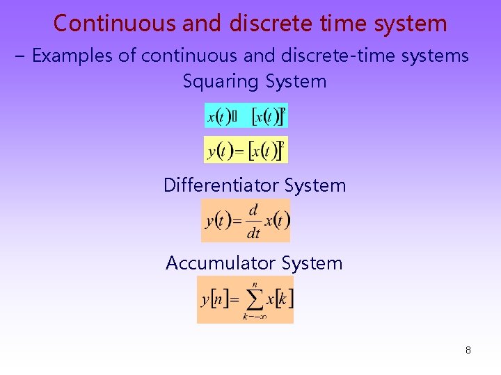 Continuous and discrete time system − Examples of continuous and discrete-time systems Squaring System