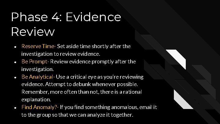 Phase 4: Evidence Review ● ● Reserve Time- Set aside time shortly after the