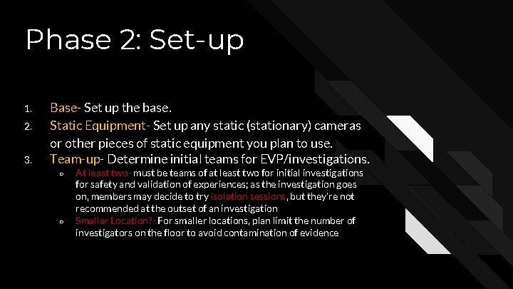 Phase 2: Set-up 1. 2. 3. Base- Set up the base. Static Equipment- Set