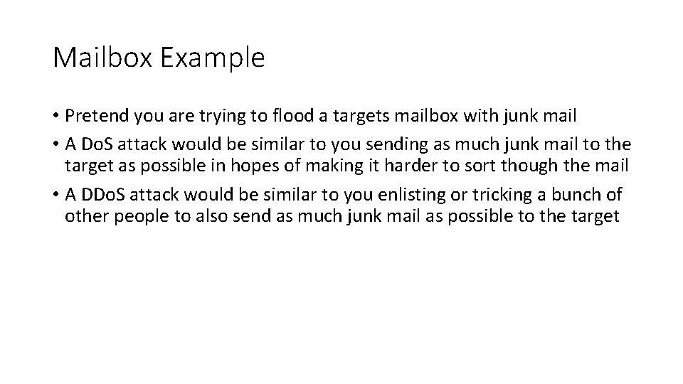 Mailbox Example • Pretend you are trying to flood a targets mailbox with junk