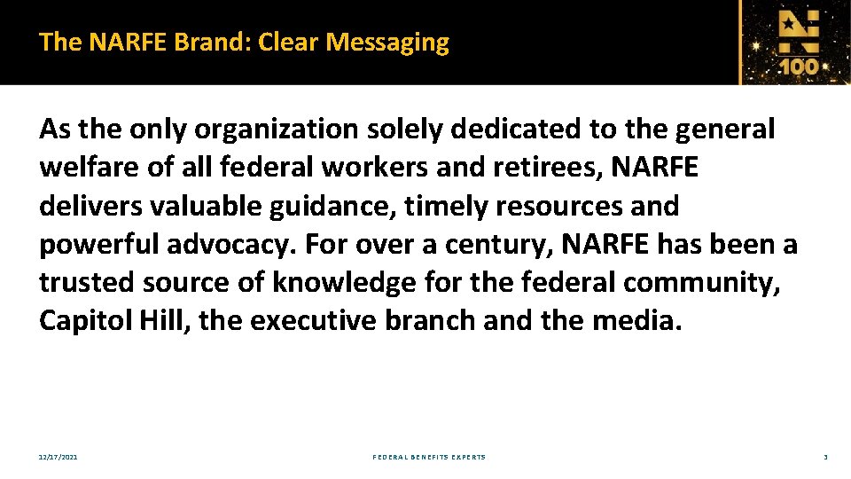 The NARFE Brand: Clear Messaging As the only organization solely dedicated to the general