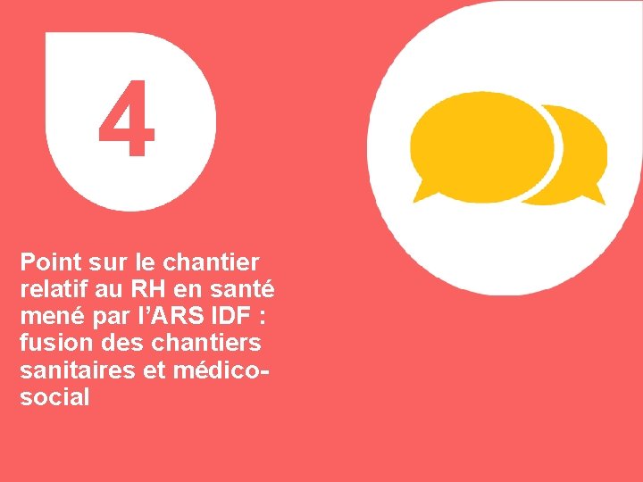 4 Point sur le chantier relatif au RH en santé mené par l’ARS IDF