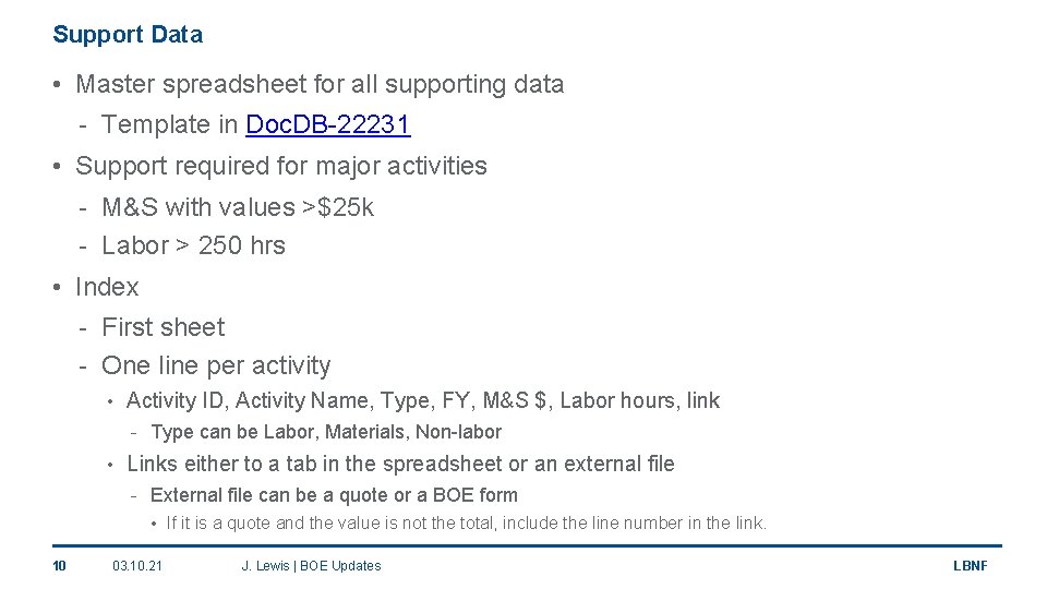 Support Data • Master spreadsheet for all supporting data - Template in Doc. DB-22231