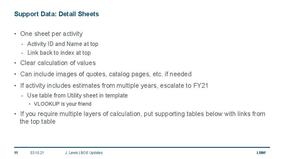 Support Data: Detail Sheets • One sheet per activity - Activity ID and Name