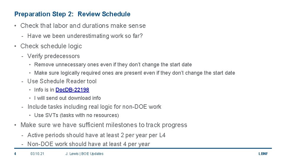 Preparation Step 2: Review Schedule • Check that labor and durations make sense -