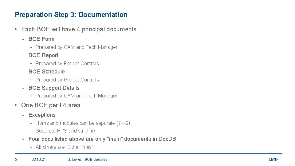 Preparation Step 3: Documentation • Each BOE will have 4 principal documents - BOE