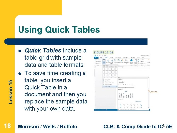 Using Quick Tables l Lesson 15 l 18 Quick Tables include a table grid