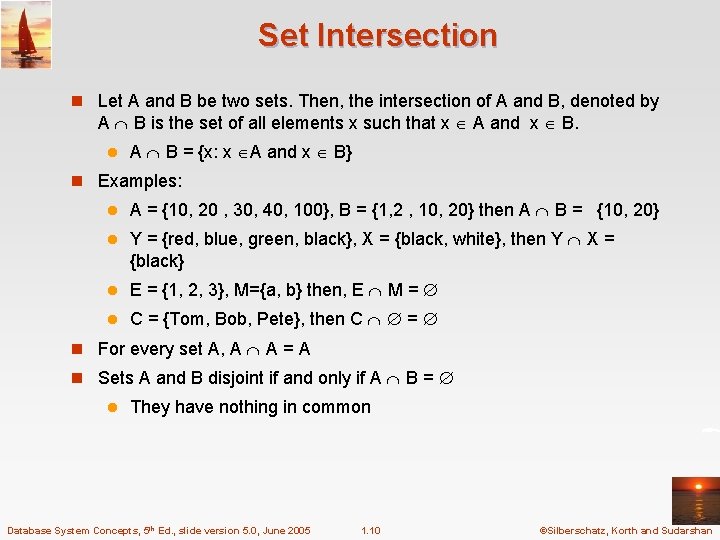 Set Intersection n Let A and B be two sets. Then, the intersection of
