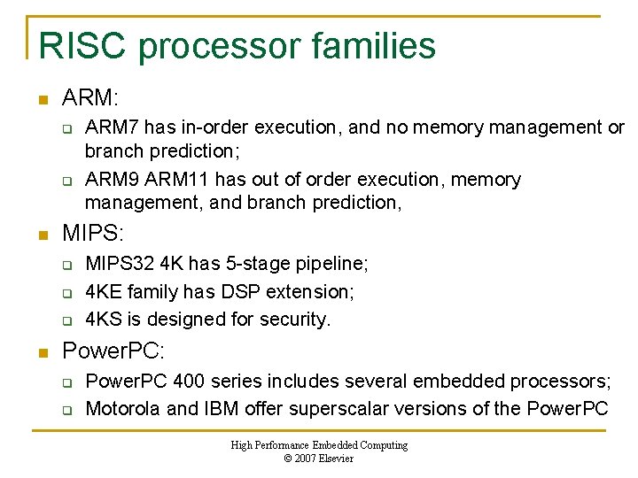 RISC processor families n ARM: q q n MIPS: q q q n ARM