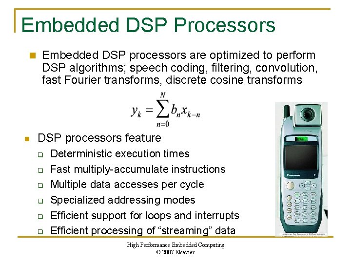 Embedded DSP Processors n n Embedded DSP processors are optimized to perform DSP algorithms;