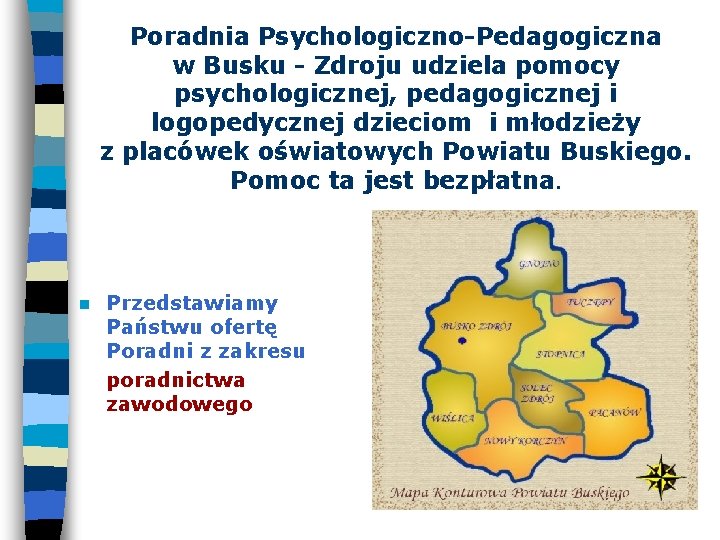 Poradnia Psychologiczno-Pedagogiczna w Busku - Zdroju udziela pomocy psychologicznej, pedagogicznej i logopedycznej dzieciom i