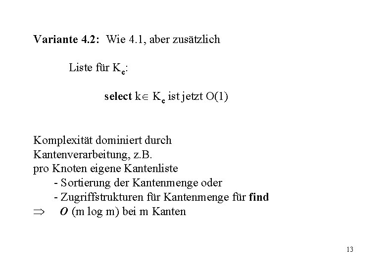 Variante 4. 2: Wie 4. 1, aber zusätzlich Liste für Ke: select k Ke