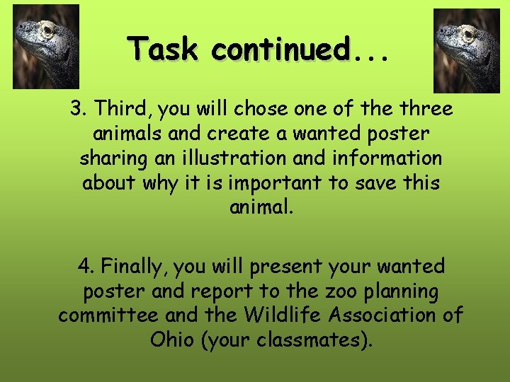 Task continued. . . continued 3. Third, you will chose one of the three