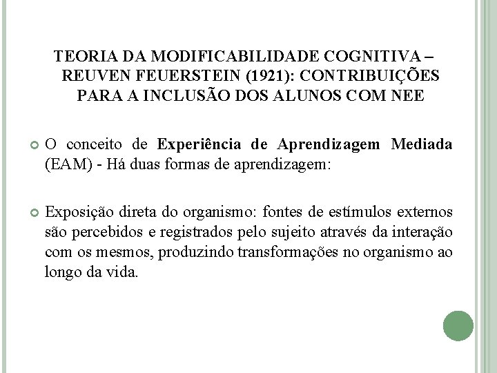 TEORIA DA MODIFICABILIDADE COGNITIVA – REUVEN FEUERSTEIN (1921): CONTRIBUIÇÕES PARA A INCLUSÃO DOS ALUNOS