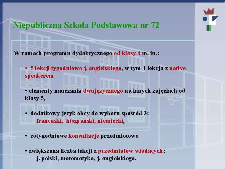 Niepubliczna Szkoła Podstawowa nr 72 W ramach programu dydaktycznego od klasy 4 m. in.