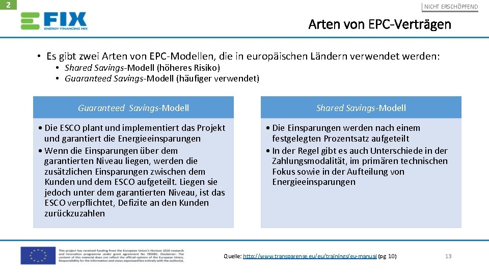 2 NICHT ERSCHÖPFEND Arten von EPC-Verträgen • Es gibt zwei Arten von EPC‐Modellen, die