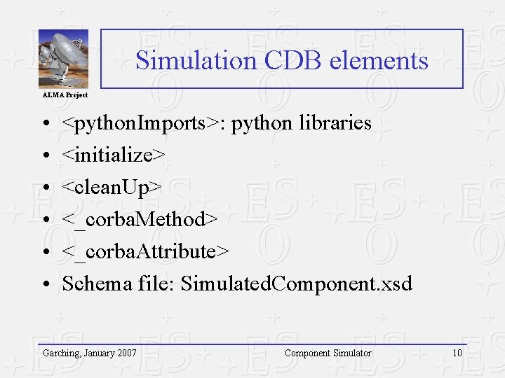 Simulation CDB elements ALMA Project • • • <python. Imports>: python libraries <initialize> <clean.