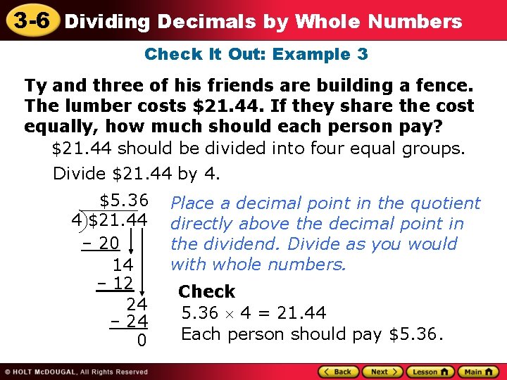 3 -6 Dividing Decimals by Whole Numbers Check It Out: Example 3 Ty and